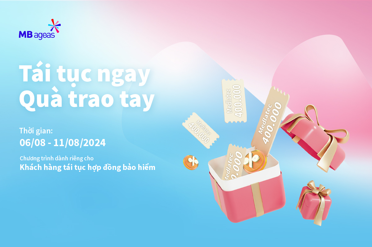 Chương trình khuyến mại: Tái tục ngay – Quà trao tay