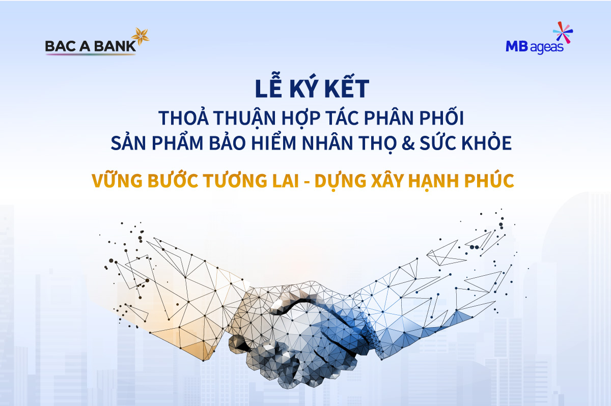 MB Ageas Life và Ngân hàng Bắc Á ký kết hợp tác phân phối bảo hiểm qua ngân hàng tại Việt Nam